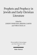 Prophets and Prophecy in Jewish and Early Christian Literature - Nicklas, Tobias (Editor), and Verheyden, Joseph (Editor), and Zamfir, Korinna (Editor)