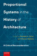 Proportional Systems in the History of Architecture: A Critical Reconsideration