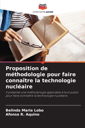 Proposition de m?thodologie pour faire conna?tre la technologie nucl?aire