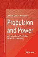 Propulsion and Power: An Exploration of Gas Turbine Performance Modeling