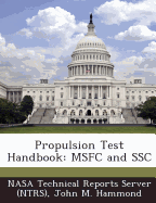 Propulsion Test Handbook: Msfc and Ssc