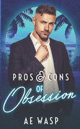 Pros & Cons of Obsession