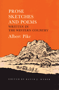 Prose Sketches and Poems: Written in the Western Country