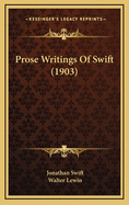 Prose Writings of Swift (1903)