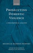 Prosecuting Domestic Violence: A Philosophical Analysis