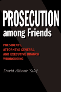 Prosecution Among Friends