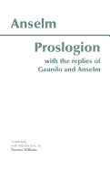 Proslogion: With the Replies of Gaunilo and Anselm