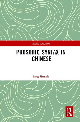 Prosodic Syntax in Chinese - Shengli, Feng