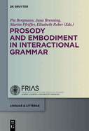 Prosody and Embodiment in Interactional Grammar