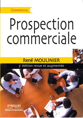 Prospection commerciale - Moulinier, Ren?