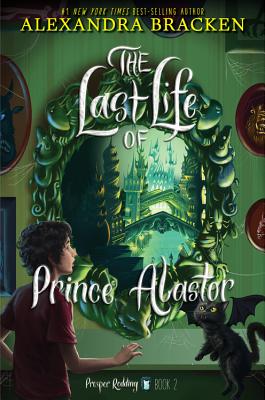 Prosper Redding the Last Life of Prince Alastor - Bracken, Alexandra
