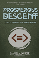 Prosperous Descent: Crisis as Opportunity in an Age of Limits