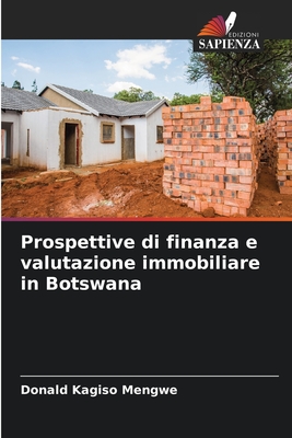 Prospettive di finanza e valutazione immobiliare in Botswana - Mengwe, Donald Kagiso