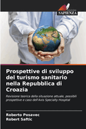 Prospettive di sviluppo del turismo sanitario nella Repubblica di Croazia