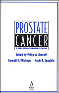 Prostate Cancer: A Multidisciplinary Guide - Kantoff, Philip W, MD, and Wishnow, Kenneth I (Editor), and Loughlin, Kevin R