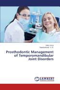 Prosthodontic Management of Temporomandibular Joint Disorders
