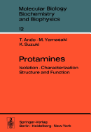 Protamines: Isolation - Characterization - Structure and Function