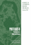 Proteases II: Potential Role in Health and Disease