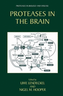 Proteases in the Brain