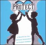 Protect: A Benefit for the National Association to Protect Children - Various Artists