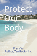 Protect Our Body