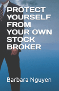 Protect Yourself from Your Own Stock Broker