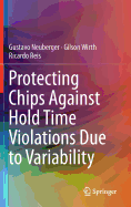 Protecting Chips Against Hold Time Violations Due to Variability