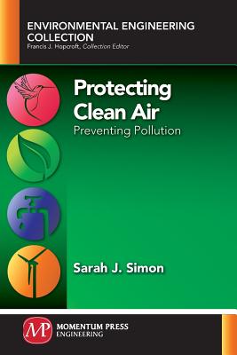 Protecting Clean Air: Preventing Pollution - Simon, Sarah J