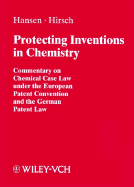 Protecting Inventions in Chemistry: Commentary on Chemical Case Law Under the European Patent Convention and the German Patent Law
