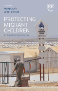 Protecting Migrant Children: In Search of Best Practice