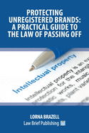 Protecting Unregistered Brands: A Practical Guide to the Law of Passing Off