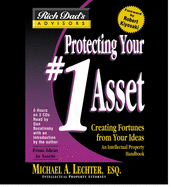 Protecting Your #1 Asset: Creating Fortunes from Your Ideas
