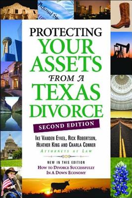 Protecting Your Assets from a Texas Divorce - Vanden Eykel, Ike, and Robertson, Rick, and King, Heather