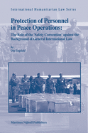 Protection of Personnel in Peace Operations: The Role of the 'Safety Convention' Against the Background of General International Law