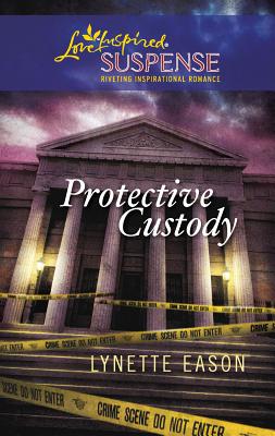 Protective Custody - Eason, Lynette