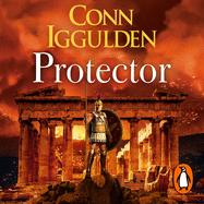 Protector: The epic new adventure through the battlefields of ancient Greece