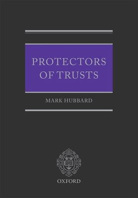Protectors of Trusts - Hubbard, Mark