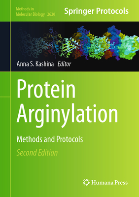 Protein Arginylation: Methods and Protocols - Kashina, Anna S. (Editor)