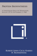 Protein Biosynthesis: A Symposium Held at Wassenaar, August 29 to September 2, 1960