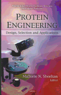 Protein Engineering: Design, Selection & Applications