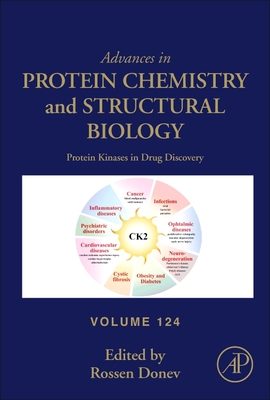 Protein Kinases in Drug Discovery: Volume 124 - Donev, Rossen (Editor)