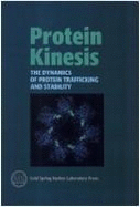 Protein Kinesis: The Dynamics of Protein Trafficking and Stability: Cold Spring Harbor Symposia on Quantitative Biology, Volume LX - Cold Spring Harbor Laboratory Press (Creator), and Cold Spring