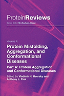 Protein Misfolding, Aggregation and Conformational Diseases: Part A: Protein Aggregation and Conformational Diseases