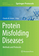 Protein Misfolding Diseases: Methods and Protocols