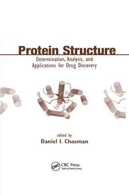 Protein Structure: Determination, Analysis, and Applications for Drug Discovery - Chasman, Daniel (Editor)