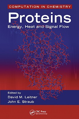 Proteins: Energy, Heat and Signal Flow - Leitner, David M (Editor), and Straub, John E (Editor)
