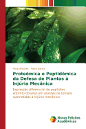 Proteomica E Peptidomica Da Defesa de Plantas a Injuria Mecanica