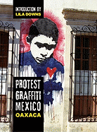 Protest Graffiti: Mexico Oaxaca