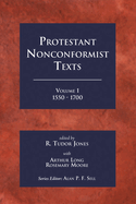 Protestant Nonconformist Texts Volume 1