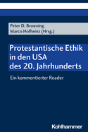 Protestantische Ethik in Den USA Des 20. Jahrhunderts: Ein Kommentierter Reader